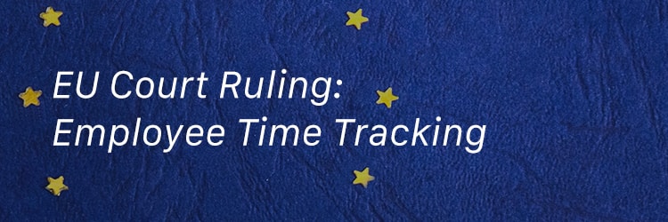 EU flag with court ruling regarding time tracking