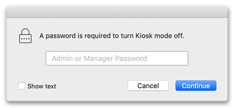 Password required to exit Kiosk Mode